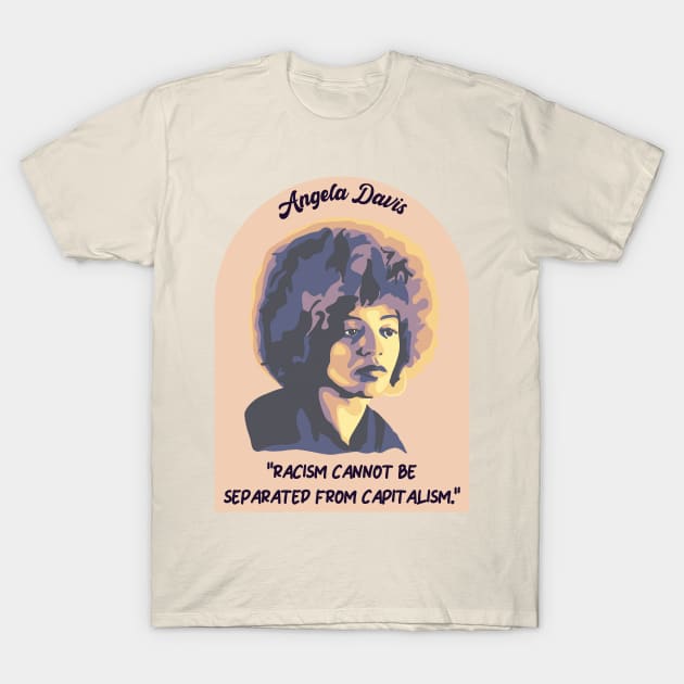 Angela Davis Portrait and Quote T-Shirt by Slightly Unhinged